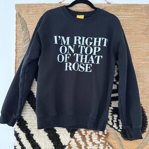 Don’t Tell Mom the Babysitter’s Dead “I’m right on top of that, Rose” Sweatshirt